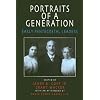 PORTRAITS OF A GENERATION: EARLY PENTACOSTAL LEADERS
