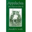 Appalachia: As I Remember It