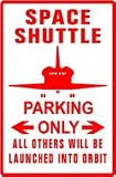 SPACE SHUTTLE PARKING sign * street nasa