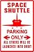 SPACE SHUTTLE PARKING sign * street nasa