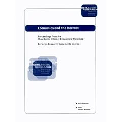 Economics and the Internet: Proceedings from the Third Berlin Internet Economics Workshop