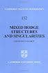 Mixed Hodge Structures and Singularities (Cambridge Tracts in Mathematics)