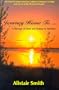 Journey Home To...: A Message of Hope and Healing for Mankind