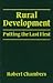 Rural Development: Putting the Last First (World Development)
