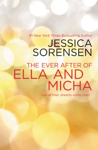 The Ever After of Ella and Micha by Jessica Sorensen
