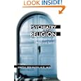 Psychiatry and Religion: The Convergence of Mind and Spirit (Issues in Psychiatry) by  James K., M.D. Boehnlein