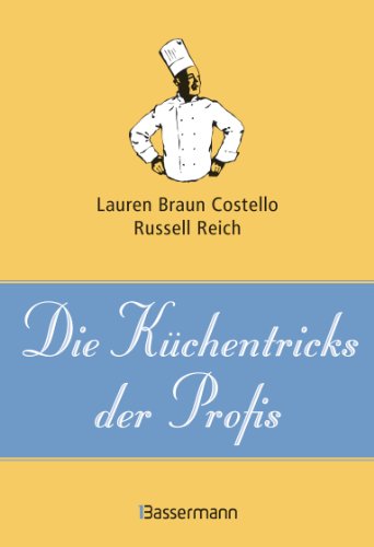 Die Küchentricks der Profis (German Edition)