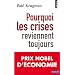 Pourquoi les crises reviennent toujours