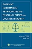 Emergent Information Technologies and Enabling Policies for Counter-Terrorism (IEEE Press Series on Computational Intelligence)