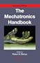 The Mechatronics Handbook, Second Edition - 2 Volume Set (Mechatronics Handbook 2e)