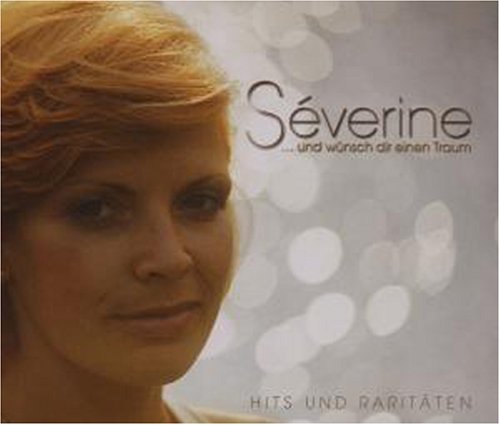 Severine - Und W&uuml;nsch Dir Einen Traum - Zortam Music