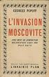 L'invasion moscovite. cinq mois de domination bolch�vique dans une ville balte.