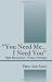 "You Need Me...I Need You": Holy Matrimony-What a Privilege
