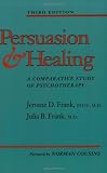 Persuasion and Healing: A Comparative Study of Psychotherapy