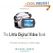 Little Digital Video Book, The (2nd Edition)