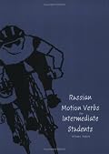 Russian Motion Verbs for Intermediate Students (Yale Language Series)