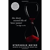 The Short Second Life of Bree Tanner: An Eclipse Novella (Twilight Saga)