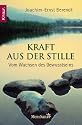Kraft aus der Stille: Vom Wachsen des Bewußtseins