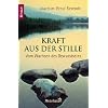 Kraft aus der Stille: Vom Wachsen des Bewu�tseins