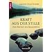 Kraft aus der Stille: Vom Wachsen des Bewu�tseins
