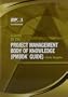 A Guide to the Project Management Body of Knowledge (PMBOK Guide)