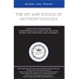 The Art and Science of Gastroenterology: Top Doctors on Diagnosing Gastroenterological Conditions,... by  Aspatore Books staff