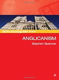 SCM Studyguide: Anglicanism (Scm Studyguides)