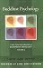 Buddhist Psychology: The Foundation of Buddhist Thought