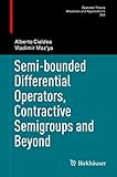 Semi-bounded differential operators, contractive semigroups and beyond