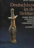 Probst Deutschland in der Steinzeit, �ger, Fischer und Bauern zwischen Nordseek�ste und Alpenraum, Orbis Gro�band, 622 Seiten, Bilder - Probst