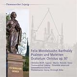 Produkt-Bild: Felix Mendelssohn: Christus & Sechs Spr&uuml;che op. 97 / Psalmen & Motetten