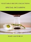 SPECIAL OCCASIONS (VEGETARIAN RECIPE COLLECTIONS)