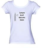 Lawyers do all their own stunts Ladies/Juniors FITTED Scoop-neck T-Shirt In Various Colors & Sizes
