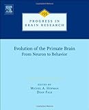 Evolution of the primate brain : from neuron to behavior