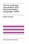 The Knowledge Acquisition and Representation Language KARL