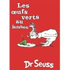 Les Oeufs Verts au Jambon: The French Edition of Green Eggs and Ham by  Dr. Seuss