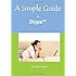 A Simple Guide to Skype (Simple Guides)