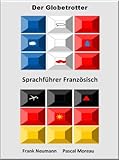 Der Globetrotter - Sprachführer Französisch