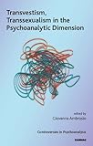 Transvestism, transsexualism in the psychoanalytic dimension