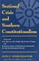 Sectional Crisis and Southern Constitutionalism