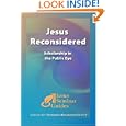 Jesus Reconsidered: Scholarship in the Public Eye (Jesus Seminar Guides Vol 1) (Jesus Seminar Guides) by  Bernard Brandon Scott