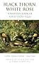 Black Thorn, White Rose: A Modern Book of Adult Fairy-tales