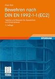 Bewehren nach DIN EN 1992-1-1 (EC2): Tabellen und Beispiele f�r Bauzeichner und Konstrukteure