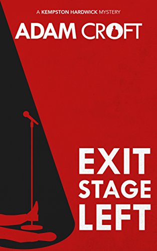 Exit Stage Left (Kempston Hardwick Mysteries Book 1)