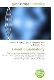 Genetic Genealogy: Race and Genetics, Genealogical DNA Test, Population Genetics, Human Migration, Genetic Distance, List of Genetic Genealogy Topics, ... Electropherogram, Family Name, Genealogy