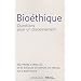 Bio�thique : Questions pour un discernement