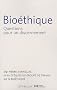 Bio�thique : Questions pour un discernement