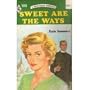 Sweet are the Ways