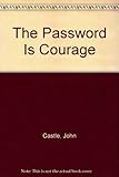 The password is courage