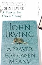 A Prayer for Owen Meany: 21 Great Bloomsbury Reads for the 21st Century (21st Birthday Celebratory Edn)